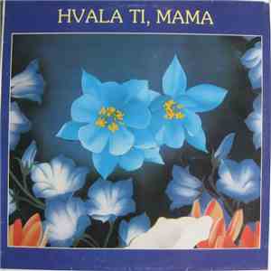 Various - Hvala Ti, Mama (Svim Divnim Ženama 2) mp3 album