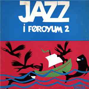 Various - Jazz Í Føroyum 2 mp3 album