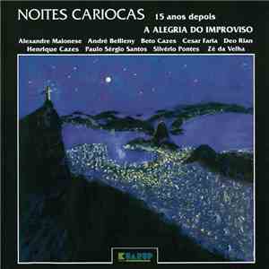 Various - Noites Cariocas 15 Anos Depois - A Alegria Do Improviso mp3 album