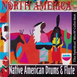Various - North America - Native American Drums & Flute mp3 album