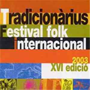 Various - Tradicionàrius - Festival Folk Internacional 2003 XVI Edició mp3 album