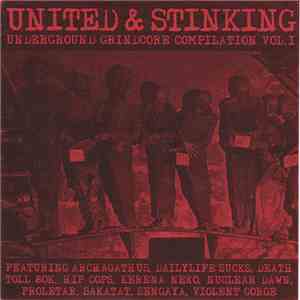 Various - United & Stinking (Underground Grindcore Compilation Vol. I.) mp3 album
