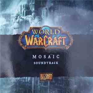 Various - World Of Warcraft: Mosaic Soundtrack mp3 album
