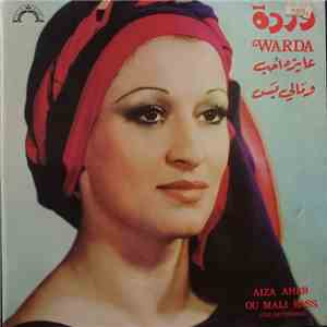 وردة = Warda - عايزة أحب  ومالي بس = Aiza Aheb / Ou Mali Bass (Live Recording) mp3 album