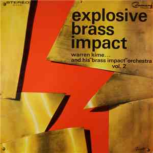 Warren Kime And His "Brass Impact" Orchestra - Explosive Brass Impact Vol. 2 mp3 album