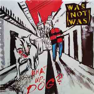 Was (Not Was) - What Up, Dog? mp3 album