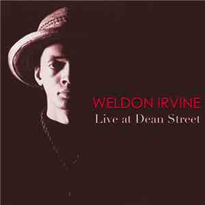 Weldon Irvine - Live at Dean Street mp3 album