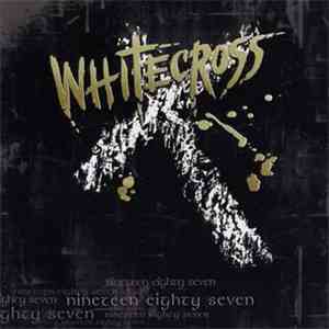 Whitecross - Nineteen Eighty Seven mp3 album