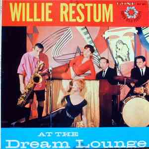 Willie Restum & His Orchestra - Willie Restum At The Dream Lounge mp3 album