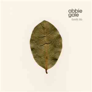 Abbie Gale - Family Life mp3 album