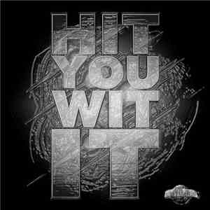 Agent K & Curtis B  - Hit You Wit It (KMFX Remix) mp3 album