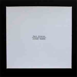 Aidan Baker - Only Stories mp3 album