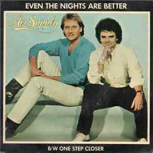 Air Supply - Even The Nights Are Better / One Step Closer mp3 album