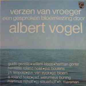 Albert Vogel - Verzen Van Vroeger (Een Gesproken Bloemlezing) mp3 album