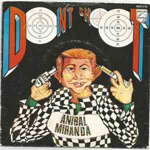Aníbal Miranda - Don't Shoot mp3 album