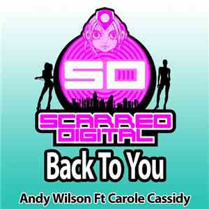 Andy Wilson  Feat. Carole Cassidy - Back To You mp3 album