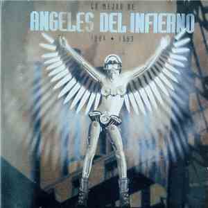 Angeles Del Infierno - Lo Mejor De Angeles Del Infierno: 1984-1993 mp3 album