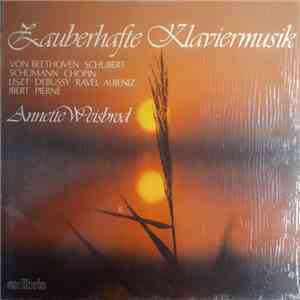 Annette Weisbrod, Beethoven, Schubert, Schumann, Chopin, Liszt, Debussy, Ravel, Albeniz, Ibert, Pierné - Zauberhafte Klaviermusik mp3 album