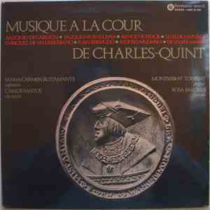 Antonio de Cabezón / Vasquez-Fuenllana / Arnolt Schlick / Luis de Narváez / Enríquez De Valderrábano / Juan Bermudo, Alonso Mudarra, De Santa-Maria - Maria-Carmen Bustamante, Carlos Santos , Montserrat Torrent, Rosa Balcells - Musique À La Cour De Charles mp3 album