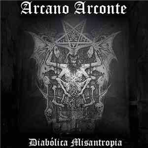 Arcano Arconte - Diabolica Misantropia mp3 album