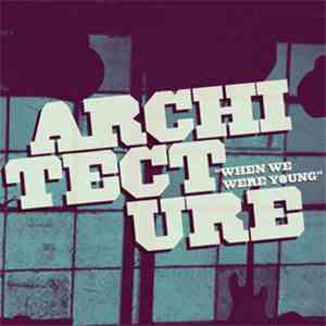 Architecture - When We Were Young mp3 album