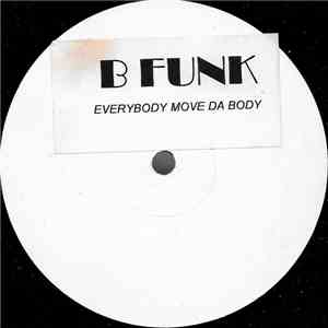 B Funk - Everybody Move Da Body mp3 album
