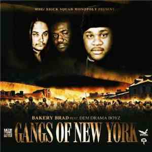 Bakery Brad Feat. Dem Drama Boyz - Gangs Of New York mp3 album
