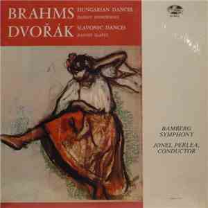 Bamberg Symphony Orchestra Conducted By Jonel Perlea - Brahms: Hungarian Dances/Dvořák: Slavonic Dances mp3 album