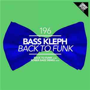 Bass Kleph - Back To Funk mp3 album