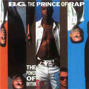 B.G. The Prince Of Rap - The Power Of Rhythm mp3 album