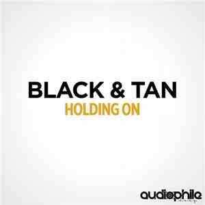 Black & Tan - Holding On mp3 album