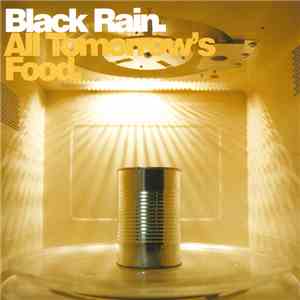 Black Rain - All Tomorrow's Food mp3 album
