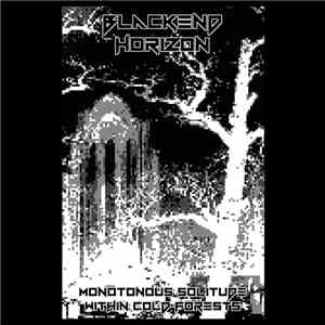 Blackend Horizon - Monotonous Solitude Within Cold Forests mp3 album