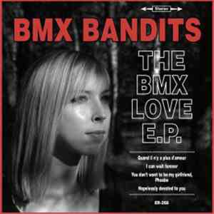 BMX Bandits - The BMX Love E.P. mp3 album