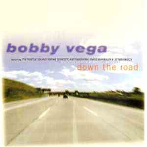 Bobby Vega - Down The Road mp3 album