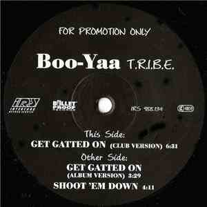 Boo-Yaa T.R.I.B.E. - Get Gatted On mp3 album