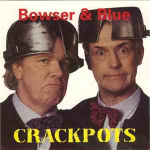 Bowser & Blue - Crackpots mp3 album