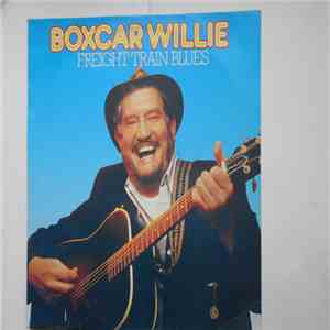 Boxcar Willie - Freight Train Blues mp3 album