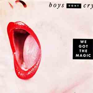 Boys Don't Cry - We Got The Magic mp3 album