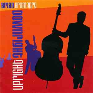 Brian Bromberg - Downright Upright mp3 album