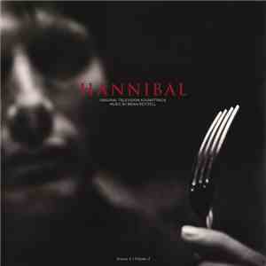 Brian Reitzell - Hannibal: Season I - Volume I (Original Television Soundtrack) mp3 album