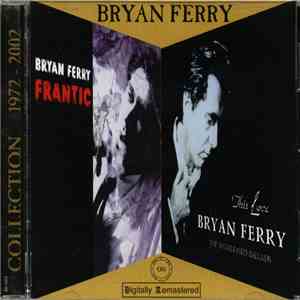 Bryan Ferry - Frantic / This Love (The Unreleased Ballads) mp3 album
