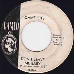 Camelots / Ebonaires - Don't Leave Me Baby / Love Call mp3 album