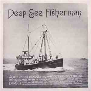 Captain Chester H. Westcott - Deep Sea Fisherman: A Trip On The Dragger "Roann" Out Of Point Judith Rhode Island mp3 album
