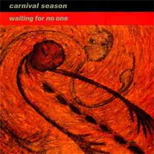 Carnival Season - Waiting For No One mp3 album