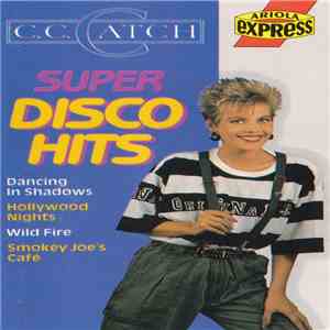 C.C. Catch - Super Disco Hits mp3 album