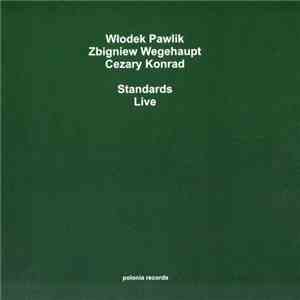 Cezary Konrad, Zbigniew Wegehaupt, Włodzimierz Pawlik - Standards Live mp3 album
