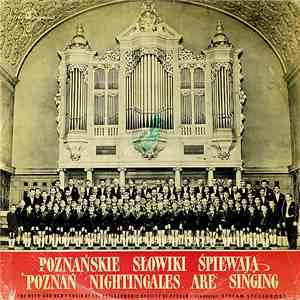 Chór Chłopięcy I Męski Państwowej Filharmonii W Poznaniu - Poznańskie Słowiki Śpiewają mp3 album