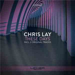 Chris Lay  - These Days mp3 album