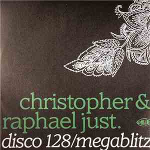 Christopher & Raphael Just - Disco 128 / Megablitz mp3 album